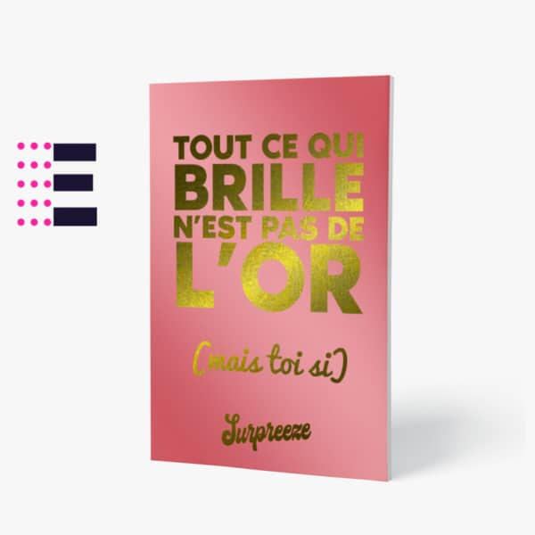 Tout ce qui brille n'est pas de l'or mais toi si