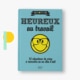 Un livre pour être heureux au travail.